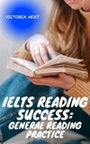  victoria hext - IELTS Reading Success: General Reading Practice.