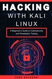  Vere salazar - Hacking with Kali Linux: A Beginner’s Guide to Cybersecurity and Penetration Testing.