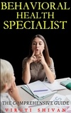  VIRUTI SHIVAN - Behavioral Health Specialist - The Comprehensive Guide - Vanguard Professionals.