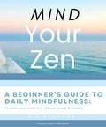  Lauren Staddon - Mind your Zen. A Beginner's Guide to Daily Mindfulness: to calm your mind and reduce stress &amp; anxiety - Health &amp; Wellbeing, #1.