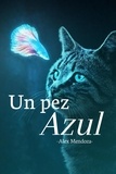  Alex Mendoza - Un Pez Azul.