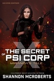  Shannon McRoberts - The Secret of Psi Corp X:  Miranda's Tale (Second Edition) - The Secrets of Corp X, #2.