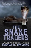  Brenda Spalding - The Snake Traders - Florida Wildlife Heroes, #2.