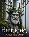  Max Marshall - The Deer King Takes His Own - The Princess Deer, #6.