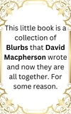  David Macpherson - Blurbs.