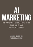  ABEBE-BARD AI WOLDEMARIAM - AI Marketing: Revolutionizing the Future of Advertising - 1A, #1.