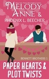  Phoenix L. Beecher - Paper Hearts and Plot Twists - Bennett Brothers, #1.