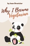  ioan draniciar - Why I Became Vegetarian.