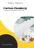  Aniruddha Morang - Carbon Chemistry: The Fundamental Building  Blocks of Life and Industry.