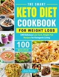  Susan Firesong - The Smart Keto Diet Cookbook For Weight Loss - 100 Delicious Low-Carb, High-Fat Recipes for Ketogenic Living.