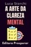  Editora Prosperar et  Luca Storchi - A Arte Da Clareza Mental - Coleção Vida Equilibrada, #43.