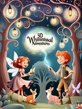  Yosinkhon Khamidov - "Whimsical Adventures: 50 Enchanting Tales for Kids".