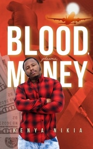  Kenya Nikia - Blood, Plasma, Money.