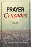  Zacharias Tanee Fomum - Prayer Crusades (Volume 1) - Prayer Power Series, #28.