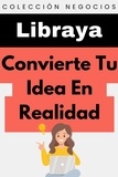  Libraya - Convierte Tu Idea En Realidad - Colección Negocios, #18.