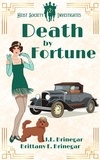 Brittany E. Brinegar et  J.E. Brinegar - Death by Fortune - Heist Society Investigates, #2.