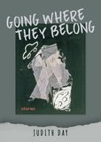  Judith Day - Going Where They Belong, Stories.