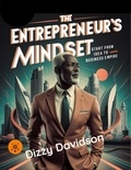  Dizzy Davidson - The Entrepreneur’s Mindset: Start From Idea to Business Empire - Entrepreneurship and Startup, #5.