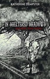  Katherine Dempster - In Sheltered Shadows and Other Short Stories.