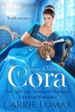  Carrie Lomax - Cora: An Age Gap, Arranged Marriage, Enemies-to-Lovers Victorian Romance - Virtue &amp; Vice, #4.