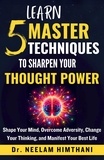  Neelam Himthani - Learn 5 Master Techniques to Sharpen Your Thought Power.