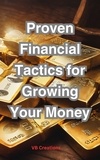  VBcreations - Proven Financial Tactics for Growing Your Money".