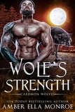  Amber Ella Monroe - Wolf's Strength - Caedmon Wolves, #5.
