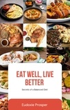  Eudoxie Prosper - Eat Well, Live  Better : Secrets of a balanced Diet - Nutrition and well-being, #0.