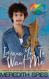  Meredith Spies - Iguana You To Want Me: Friends of Gaynor Beach Animal Rescue Romance - Friends of Gaynor Beach Animal Rescue.