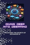  Morgan David Sheldon - Diving Deep into DeepMind: Unlocking the Secrets of Advanced AI.