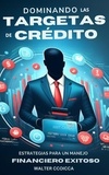  Walter Ccoicca - Dominando las tarjetas de crédito: Estrategias para un manejo financiero exitoso.