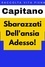  Capitano Edizioni - Sbarazzati Dell'ansia Adesso! - Raccolta Vita Piena, #6.