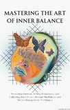  Valerie Black - Mastering the Art  of Inner Balance.