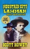  Scott Howey - Mountain City Lawman - Sheriff Edgar Eastman.