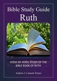  Andrew J. Lamont-Turner - Bible Study Guide: Ruth - Ancient Words Bible Study Series.