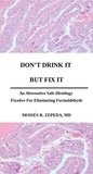  Moisés Zepeda - Don't Drink It But Fix It:  An Alternative Safe Histology Fixative For Eliminating Formaldehyde.