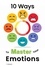  T. Dickson - 10 Ways To Master Your Emotions.
