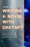  J. Sagel - Guide to Writing a Novel With ChatGPT: Modern Author’s Handbook.