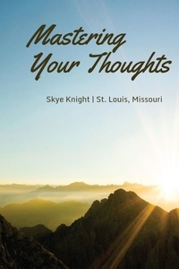  Skye Knight - Mastering Your Thoughts.