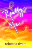  Rebecca Rivera - Really Me.