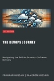  Kameron Hussain - The DevOps Journey: Navigating the Path to Seamless Software Delivery.