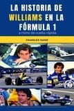  Charles Sanz - La historia de Williams en la Fórmula 1 a ritmo de vuelta rápida.