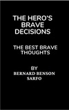  Bernard Benson Sarfo - The Hero’s Brave Decisions.
