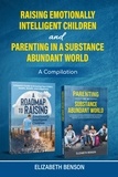  Elizabeth Benson - Raising Emotionally Intelligent Children and Parenting in a Substance Abundant World.