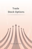  Xing Zhou et  Yikuan Zhou - Trade Stock Options.