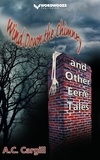  A.C. Cargill - Wind Down the Chimney and Other Eerie Tales.