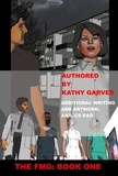  Kathy Garver - The Fmg: Book One.