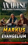  Biblische Predigten - Analyse der Arbeiterbildung im Markus Evangelium - Die Lehre von der Arbeit in der Bibel, #23.