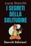  Storchi Edizioni et  Luca Storchi - I Segreti Della Solitudine - Collezione Vita Equilibrata, #33.