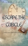  Fredric Cardin - Escape the Cubicle: Unleash Your Freedom Online.